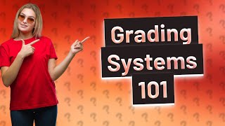 How do you develop a grading system [upl. by Arika]