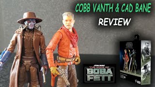 Cobb Vanth amp Cad Bane TBoBF Star Wars Black Series  REVIEW [upl. by Eimar]