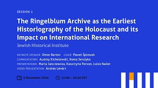 The Ringelblum Archive as the Earliest Historiography of the Holocaust and its Impact on Research [upl. by Oliy]