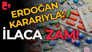 Flaş flaş Erdoğanın kararıyla ilaca zam geldi [upl. by Codel724]