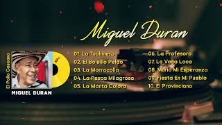 MIGUEL DURAN 10 EXITOS ElCorrillo [upl. by Kral292]