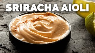 Quick and Creamy Sriracha Aioli Sauce 4 Ingredients [upl. by Cj]