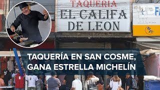 quotNo hay secretoquot dice dueño de taquería El Califa de León tras haber recibido una estrella Michelin [upl. by Froehlich]