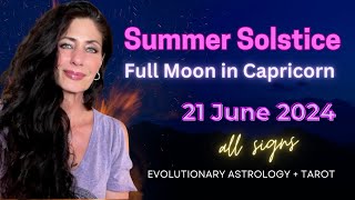 Summer Solstice  Full Moon in Capricorn  21 June 2024 [upl. by Rendrag]