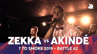 ZEKKA vs AKINDÉ  Grand Beatbox 7 TO SMOKE Battle 2019  Battle 2 [upl. by Schwarz838]