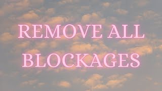 BLOCKAGE REMOVER Subliminal  Listen Once Dangerously Powerful [upl. by Llerref]