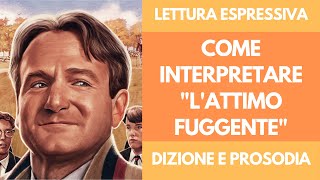 Corso di Dizione Online Esercizi Lettura Espressiva  Monologo di Robin Williams Lattimo Fuggente [upl. by Kinchen861]