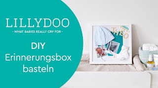 BabyErinnerungsbox selber basteln  LILLYDOO DIY Ideen mit Steffie [upl. by Muryh181]