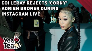 Coi Leray Rejects Corny Adrien Broner During Instagram Live  More [upl. by Yekcin]