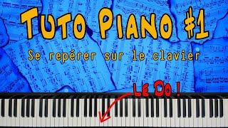 Tuto Piano 1  Se repérer sur le clavier [upl. by Chenay905]