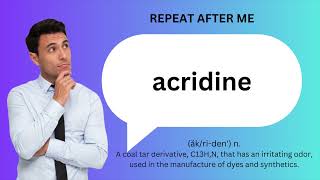 How to SAY and USE ACRIDINE [upl. by Yila]