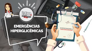 Emergências hiperglicêmicas  Cetoacidose diabética e EHH  Curso de emergências endócrinas  Aula 1 [upl. by Wrand]