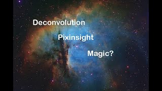 Using Deconvolution in Pixinsight [upl. by Niahs563]