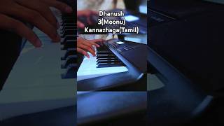 Kannazhaga Dhanush 3 Moonu Tamil Song Piano Shorts shorts piano tamil dhanush [upl. by Uni]