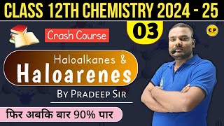 L03 Halo Alkane Halo Arene Class 12। Organic Chemistry Basic Concept। Chemistry By Pradeep Sir।12th [upl. by Esinwahs]