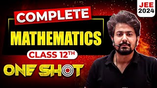 Complete Class 12th MATHEMATICS in 1 Shot  Maha Revision  JEE Main 2024 [upl. by Krysta]