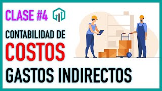 CONTABILIDAD DE COSTOS  CARGOS INDIRECTOS Y PRORRATEO  CLASE 4 [upl. by Eibbor451]