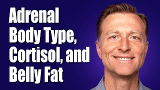 Adrenal Body Type Cortisol amp Belly Fat – Dr Berg [upl. by Uolymme818]