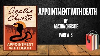 Appointment With Death  Agatha Christie  Part 3  Free Audiobook [upl. by Oram]