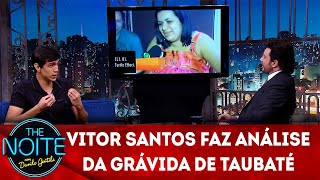 Exclusivo para web Vitor Santos faz análise da grávida de taubaté  The Noite 191118 [upl. by Merrie]