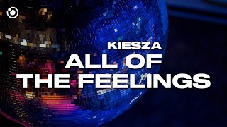 Kiesza  All of the Feelings Lyrics [upl. by Rosmunda238]