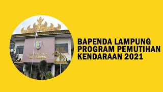 Iklan Bapenda Lampung Program Pemutihan Kendaraan Berakhir September 2021 [upl. by Madel]