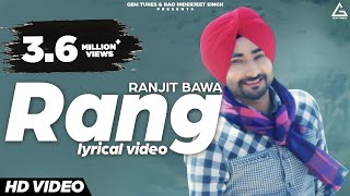 Rang Lyrical Video  Ranjit Bawa  Punjabi Song [upl. by Amahs887]