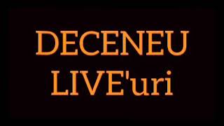 DECENEU  LIVEuri  COLAJ 1999  2011 [upl. by Woolcott]