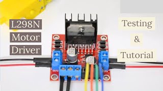 How to test L298N motor driver board  Tutorial [upl. by Manvil91]