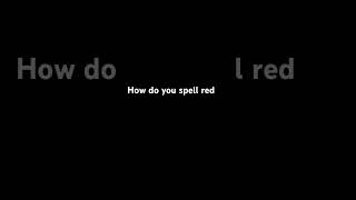 How do you spell red meme funny [upl. by Saudra499]