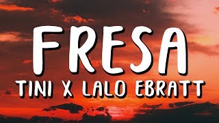 TINI Ft Lalo Ebratt  Fresa Letra [upl. by Noemad151]