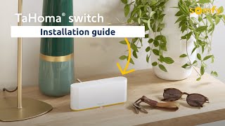 TaHoma Switch Somfy  Installation Guide [upl. by Akenom]