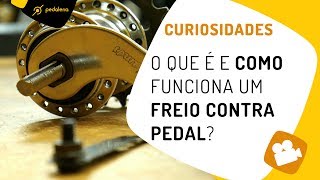 Cubo com freio contra pedal freio torpedo ou freio de pé Entenda como funciona PEDALERIA [upl. by Asirak]