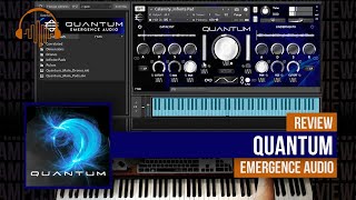 Review Quantum for the Kontakt Player by Emergence Audio [upl. by Haek417]