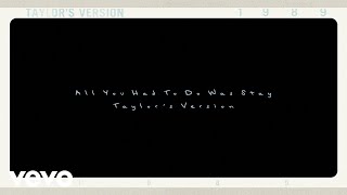 Taylor Swift  All You Had To Do Was Stay Taylors Version Lyric Video [upl. by Basset]