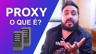 O que é PROXY Para que serve  Servidor [upl. by Dudden539]