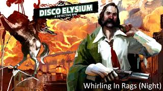 Disco Elysium  OST  Whirling In Rags Night Music [upl. by Nahtad607]