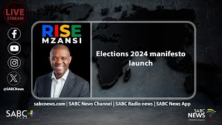 Rise Mzansi launches its election manifesto [upl. by Nolyaw]