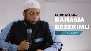 Saudaraku Inilah Rahasia Rezekimu  Ustadz DR Khalid Basalamah MA [upl. by Idieh]