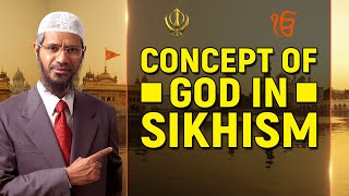 Concept of God in Sikhism  Dr Zakir Naik [upl. by Ahsinom647]