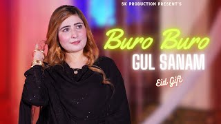 Pashto New Eid Song 2024  Buro Buro  Gul Sanam  Eid Gift 2024  Official Video  Pashto New Songs [upl. by Dracir]