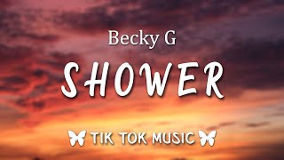 You light me up inside like the 4th of July  Shower Becky G  Tik Tok Dance Compilation [upl. by Aiello]