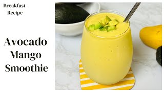 Avocado Mango Smoothie  Only1 Minute Smoothie Recipe  Quick Breakfast Idea [upl. by Yra]