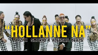 Apzi  Hollanne Na Ft Smokio amp Adeesha Beats  Official Music Video [upl. by Eicnahc]