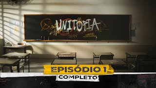 UNITOPIA  EPISÓDIO 1 [upl. by Novi207]