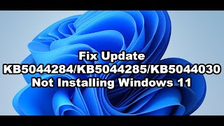 Fix Update KB5044284KB5044285KB5044030 Not Installing On Windows 11 Version 24H223H222H2 [upl. by Harim248]