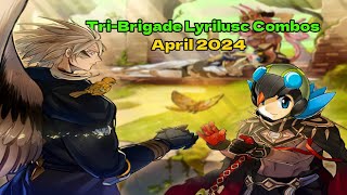 15 TRIBRIGADE LYRILUSC COMBOS YOU SHOULD KNOW April 2024 [upl. by Kerns]