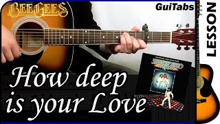 How to play HOW DEEP IS YOUR LOVE 💖  Bee Gees  GUITAR Lesson 🎸  GuiTabs 101 [upl. by Meuse481]