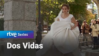 Dos Vidas ¡Novia a la fuga DosVidas5  RTVE Series [upl. by Squire873]