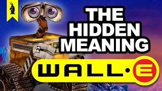 Hidden Meaning in WALL·E – Earthling Cinema [upl. by Dupre]